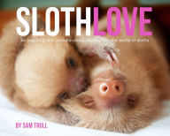 Title: Slothlove, Author: Sam Trull