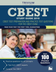 Title: CBEST Study Guide 2016: CBEST Test Preparation and Practice Test Questions for the CBEST Exam, Author: Trivium Test Prep