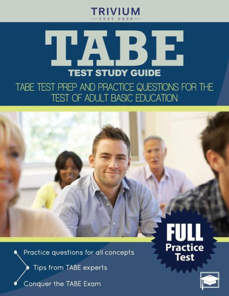 TABE Test Study Guide: TABE Test Prep and Practice Questions for the Test of Adult Basic Education
