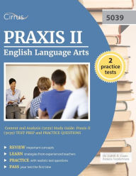 Title: Praxis II English Language Arts: Content and Analysis (5039) Study Guide: Praxis II (5039) Test Prep and Practice Questions, Author: Giantist