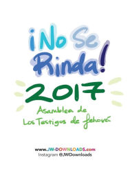 Title: No Se Rinda! 2017 Asamblea de los Testigos de Jehova, Author: JWDownloads JWDownloads