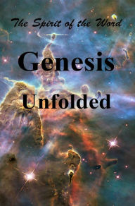 Title: Genesis Unfolded: The Spirit of the Word, Author: Mark Vedder