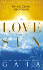 In Love with the Sun: Spiritual Messages from Goddess Gaia