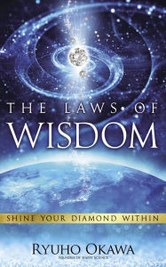 Title: The Laws of Wisdom: Shine Your Diamond Within, Author: Ryuho Okawa