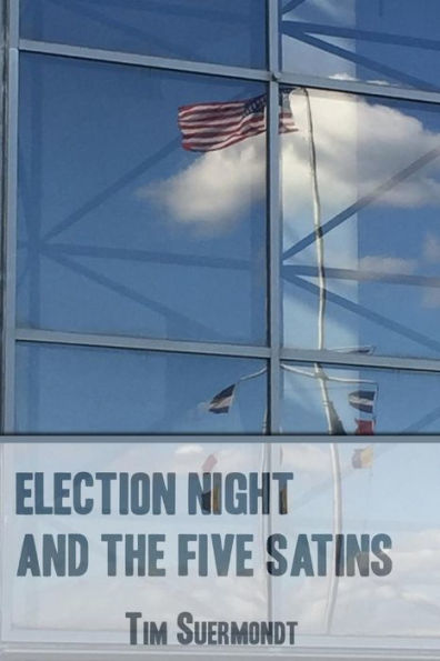 Election Night and the Five Satins