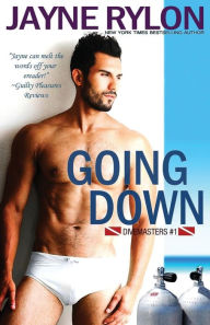 Title: Going Down, Author: Jayne Rylon