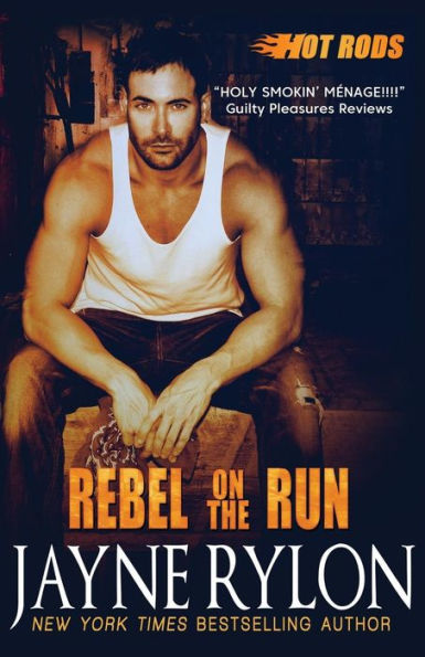 Rebel on the Run (Hot Rods Series #4)