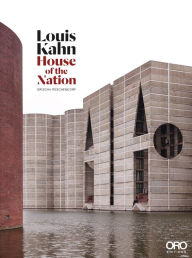 Title: Louis Kahn: House of the Nation, Author: Richard Saul Wurman