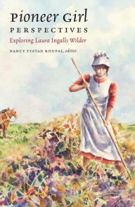 Title: Pioneer Girl Perspectives, Author: Nancy Tystad Koupal