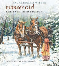 Title: Pioneer Girl, Author: Laura Ingalls Wilder