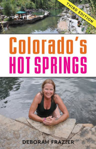 Title: Colorado's Hot Springs, Author: Deborah Frazier