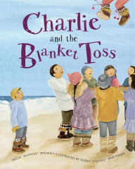 Title: Charlie and the Blanket Toss, Author: Tricia Brown