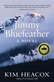 Title: Jimmy Bluefeather, Author: Kim Heacox