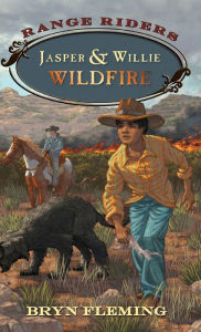 Title: Jasper and Willie: Wildfire, Author: Bryn Fleming