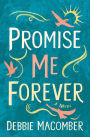 Promise Me Forever: A Novel