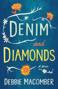 Title: Denim and Diamonds: A Novel, Author: Debbie Macomber