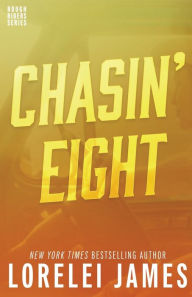 Title: Chasin' Eight (Rough Riders Series #11), Author: Lorelei James