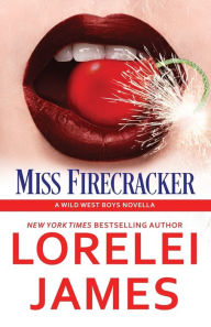 Title: Miss Firecracker, Author: Lorelei James