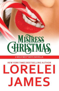 Title: Mistress Christmas, Author: Lorelei James