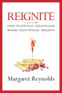 Reignite: How Everyday Companies Spark Next Stage Growth