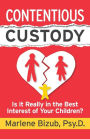 Contentious Custody: Is It Really in the Best Interest of Your Children?