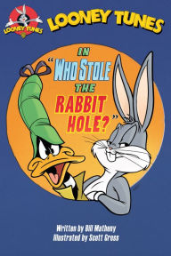 Title: Looney Tunes: Who Stole the Rabbit Hole?, Author: Bill Matheny