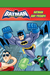 Title: Batman Brave and the Bold: Batman and Friends, Author: Jade Ashe
