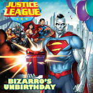 Title: Justice League: Bizarro's Unbirthday, Author: J.E. Bright