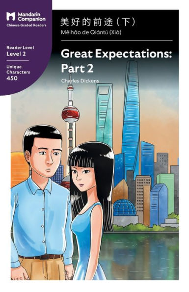 Great Expectations: Part 2: Mandarin Companion Graded Readers Level 2, Simplified Chinese Edition