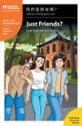 Just Friends?: Mandarin Companion Graded Readers Breakthrough Level, Traditional Chinese Edition
