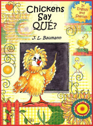 Title: Chickens Say Que?, Author: J. L. Baumann