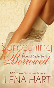 Title: Something Borrowed, Author: Lena Hart
