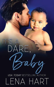 Title: It's a Dare, Baby, Author: Lena Hart