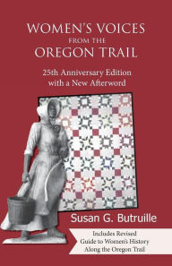 Title: Women's Voices from the Oregon Trail, Author: Susan G Butruille