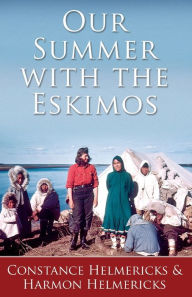 Ebook downloads for android tablets Our Summer with the Eskimos 9781941890387