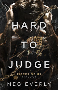 Title: Hard to Judge: A Dark MMF Billionaire Romance, Author: Meg Everly