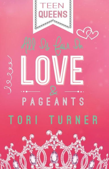 Teen Queens: All Is Fair In Love & Pageants