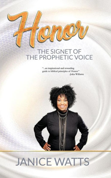 Honor: The Signet Of Prophetic Voice