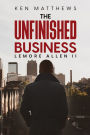 Ken Matthews The Unfinished Business