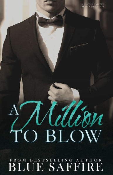 A Million to Blow: A Million to Blow Series Book 1