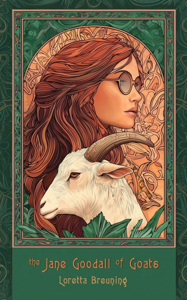The Jane Goodall of Goats: a novel about our inner mammal