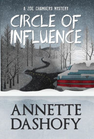 Title: Circle of Influence (Zoe Chambers Series #1), Author: Annette Dashofy