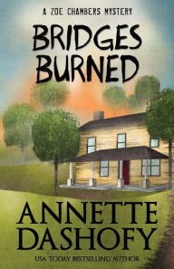 Title: Bridges Burned (Zoe Chambers Series #3), Author: Annette Dashofy