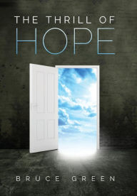 Title: The Thrill of Hope: A Commentary on Revelation, Author: Bruce Green