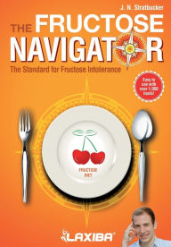 Title: Laxiba The Fructose Navigator: The Standard for Fructose Intolerance, Author: Bert D'Arragon