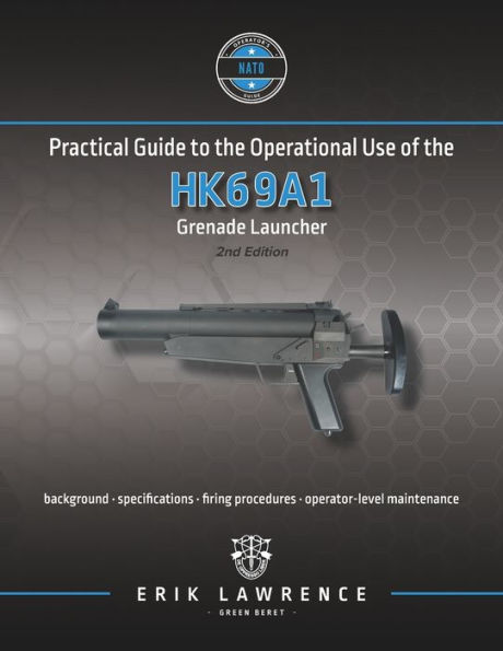 Practical Guide to the Operational Use of HK69A1 Grenade Launcher