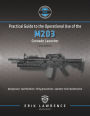Practical Guide to the Operational Use of the M203 Grenade Launcher