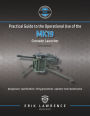Practical Guide to the Operational Use of the MK19 Grenade Launcher