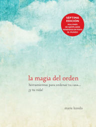 Title: La magia del orden / The Life-Changing Magic of Tidying Up, Author: Marie Kondo