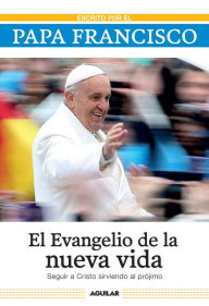 Title: El Evangelio de la nueva vida, Author: Papa Francisco